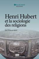 Henri Hubert et la sociologie des religions, Sacré, Temps, Héros, Magie