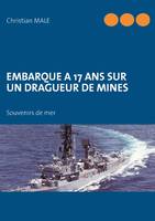 Embarque a 17 ans sur un dragueur de mines, Souvenirs de mer