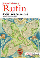 Aventures heureuses, Romans historiques