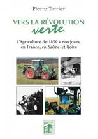 Vers la révolution verte, L'agriculture de 1850 à nos jours, en France, en Saône-et-Loire