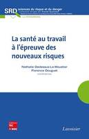 La santé au travail à l'épreuve des nouveaux risques