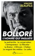 Bolloré, l'homme qui inquiète