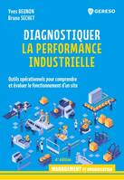 Diagnostiquer la performance industrielle, Outils opérationnels pour comprendre et évaluer le fonctionnement d'un site