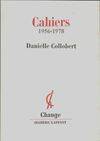 Cahiers -Danielle Collobert, 1956-1978