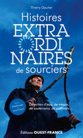 Histoires extraordinaires de sourciers