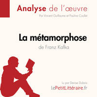 La métamorphose de Franz Kafka, Analyse complète et résumé détaillé de l'œuvre