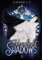 Moonlight Shadows Tome 5, Apocalypse