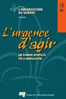 L'urgence d'agir, volume 2 - Une économie interpellée par la mondialisation