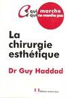 La chirurgie esthétique, ce qui marche, ce qui ne marche pas