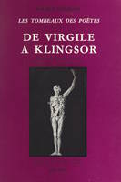 Les tombeaux des poètes (2). De Virgile à Klingsor, Avec 57 planches hors-texte