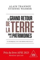 Le Grand retour de la terre dans les patrimoines, Et pourquoi c'est une bonne nouvelle!