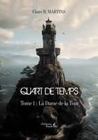 Quart de Temps – Tome 1 : La Dame de la Tour