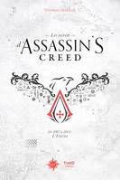 Les Secrets d’Assassin’s Creed, De 2007 à 2014 : l’envol