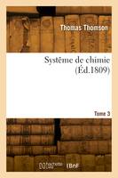 Systême de chimie. Tome 3