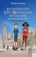 En quête des Sept Merveilles du monde, Une aventure virtuelle