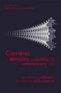 QUESTIONS DE COMMUNICATION, SERIE ACTES 23 / 2015. CARRIERES DE TEMOI NS DE CONFLITS CONTEMPORAINS (