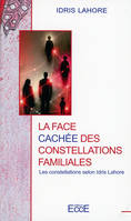 La face cachée des constellations familiales - Les constellations selon Idris Lahore