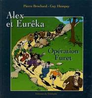 Les aventures d'Alex et Eurêka., 1, Alex et Eureka 01 - Opération Furet