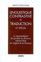 Linguistique contrastive et traduction., N° spécial, La représentation de paroles au discours indirect libre en anglais et en français, Linguistique contrastive et traduction, La représentation de paroles au discours indirect libre en anglais et en fra...