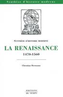 La Renaissance, 1470-1560