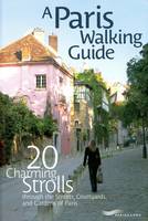 Paris walking guide - 20 charming strolls