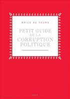 Petit Guide de la corruption politique