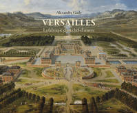 Versailles / la fabrique d'un chef-d'oeuvre, la fabrique d'un chef-d'oeuvre
