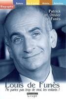 Louis de Funès, ne parlez pas trop de moi, les enfants, ''Ne parlez pas trop de moi, les enfants !''