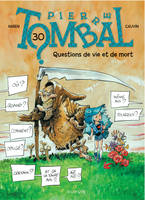 Pierre Tombal ., 30, Pierre Tombal - Tome 30 - Questions de vie et de mort