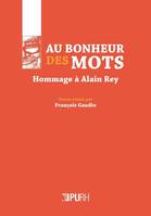 Au bonheur des mots, Hommage à Alain Rey