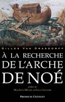 A la recherche de l' ARCHE DE NOE