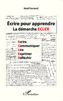 Écrire pour apprendre, La démarche ECLER