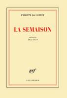 La Semaison. Carnets 1954-1979, Carnets 1954-1979