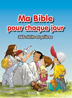 Ma Bible pour chaque jour, 365 récits et prières