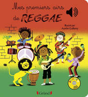 Mes premiers airs de Reggae - Livre sonore avec 6 puces - Dès 1 an, Mes Premiers Livres Sonores