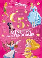 Cars, DISNEY PRINCESSES - 5 Minutes pour s'endormir - 12 Histoires de Princesses et Fées