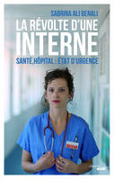 La révolte d'une interne, Santé, hôpital : état d'urgence