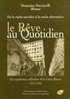 Le rêve au quotidien, de la ruche ouvrière à la ruche alternative