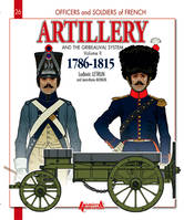 FRENCH ARTILLERY AND THE GRIBEAUVAL SYSTEM - VOL.2