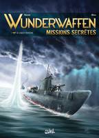 Wunderwaffen missions secrètes, 1, Wunderwaffen / Le U-boot fantôme, Le U-boot fantôme