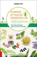 Plantes et huiles essentielles, Soins au naturel