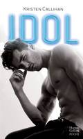 Idol, Une romance New Adult intense au héros insolent..et rock star !