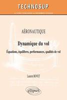 AÉRONAUTIQUE - Dynamique du vol - Équations, équilibres, performances, qualités de vol (Niveau C), équations, équilibres, performances, qualités de vol