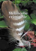 Mélancolie criminelle