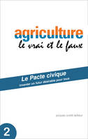 Agriculture, Le vrai et le faux