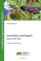 Insecticides, insectifuges ?, Enjeux du XXIe siècle. Préface de Franck Garnier