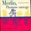 Merlin, l'homme sauvage