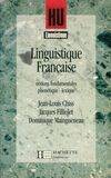 Linguistique française., 1, Notions fondamentales, phonétique, lexique, Linguistique française