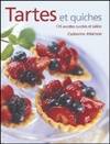 Tartes et quiches. 135 recettes sucrées et salées, 135 recettes sucrées et salées