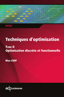 Techniques d'optimisation - Tome 2, Optimisation discrète et fonctionnelle